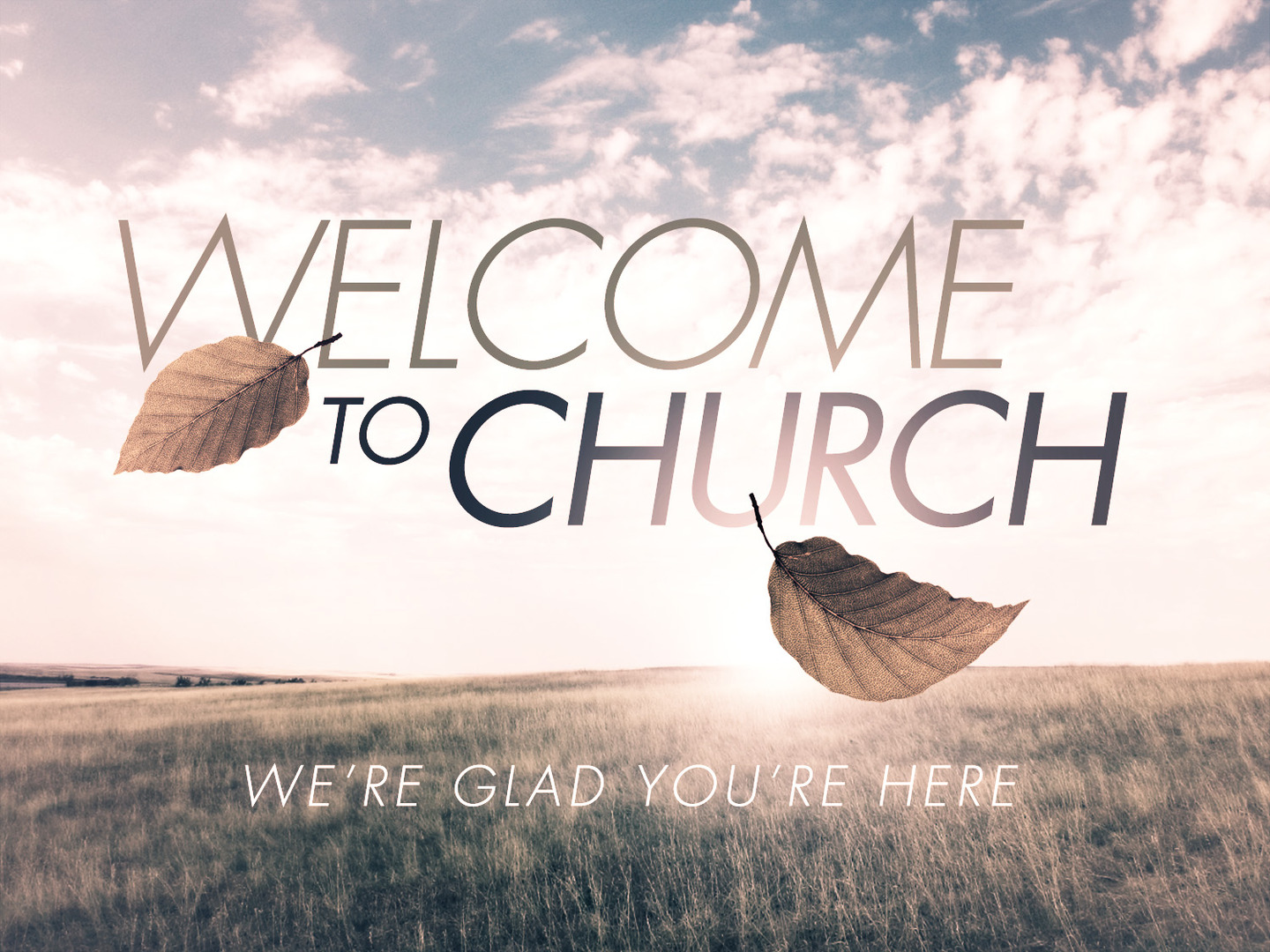 welcome to church